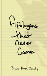 Apologies That Never Came Paperback – May 14, 2019