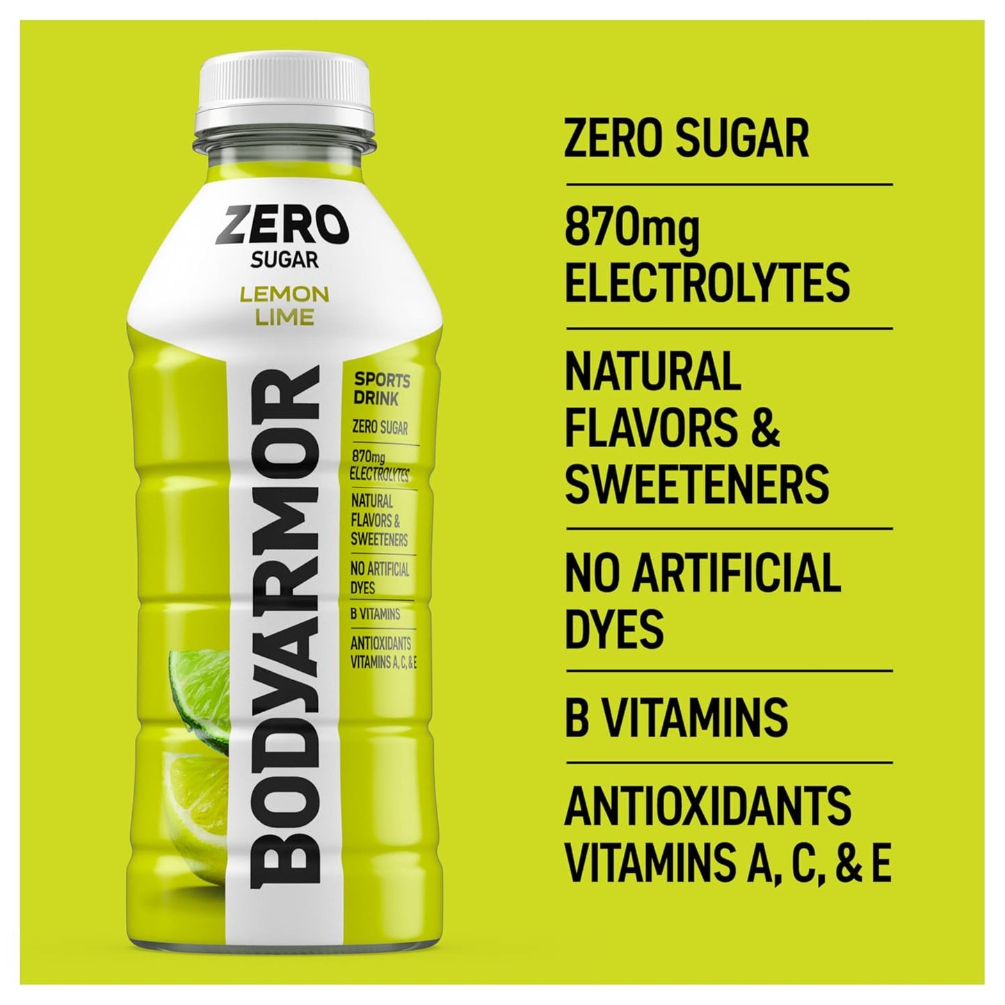BODYARMOR_ZERO_Sugar_Lemon_Lime,_Sugar_Free_Sports_Drink_-_Low-Calorie_Hydration_-_Natural_Flavors_with_Potassium_Packed_Electrolytes,_Antioxidants,_and_B-vitamins,_20_fl_oz_(pack_of_6)