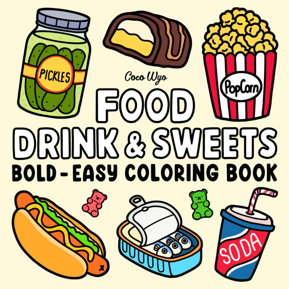 Coloring Book for Adults anids, Designs for Relaxation Featuring a Variety of Foods, Drinks, Desserts and Fruits (Bold & Easy Coloring) Paperback