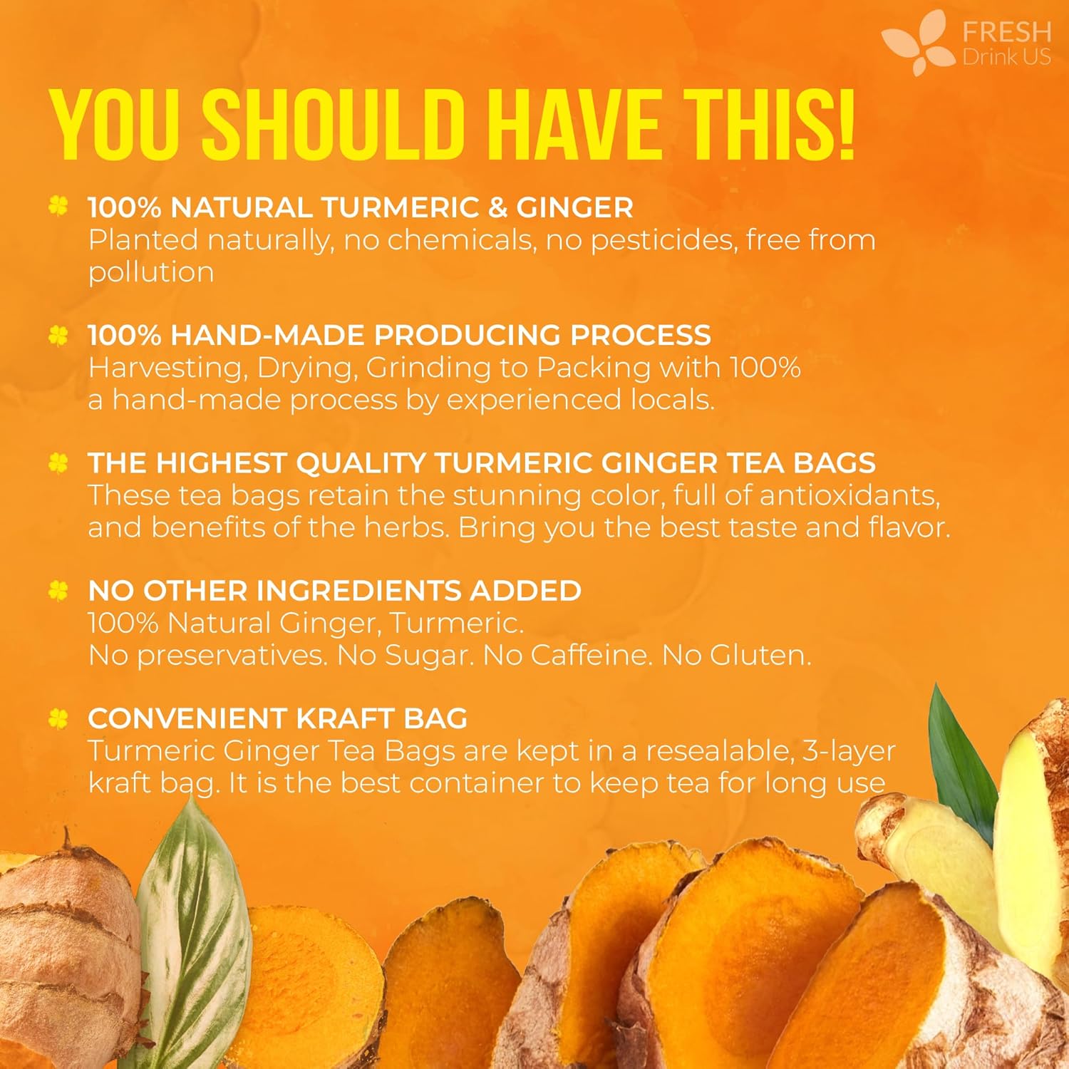 FreshDrinkUS,_Premium_135_Turmeric_Ginger_Tea_Bags,_100%_Natural_Ingredients,_Hand-made_Blend_of_Turmeric_and_Ginger_Herbal_Tea,_Eco-conscious_Tea_Bags._No_Sugar,_No_Caffeine,_No_Gluten,_Vegan.