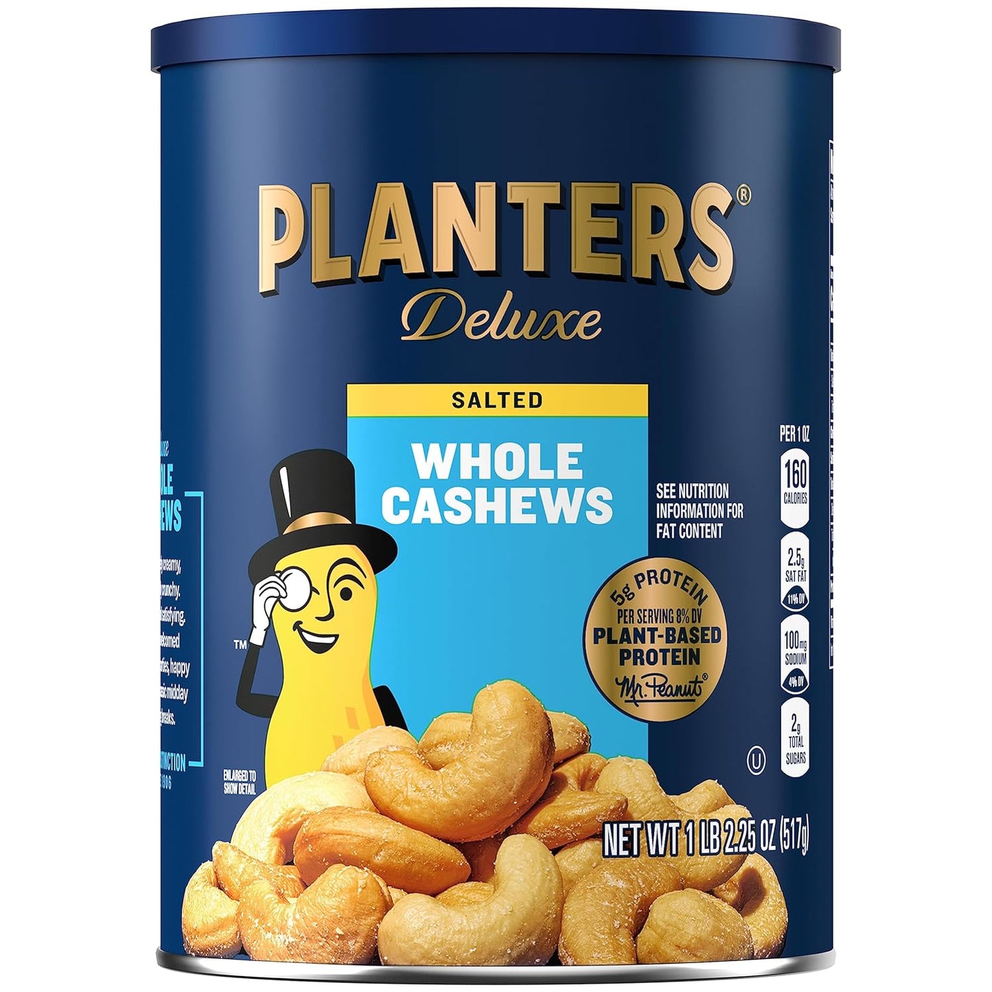 PLANTERS_Deluxe_Salted_Whole_Cashews,_Party_Snacks,_Plant-Based_Protein,_Quick_Snack_for_Adults,_After_School_Snack,_Roasted_Cashew_Flavored_with_Sea_Salt,_Bulk_Nuts,_Kosher,_1_lb_2.25oz_Canister
