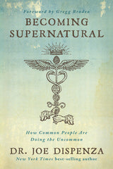 Becoming Supernatural: How Common People Are Doing the Uncommon Paperback – Illustrated, March 5, 2019